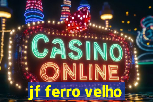 jf ferro velho